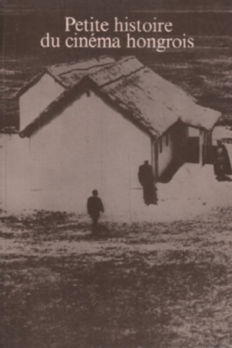 István Nemeskürty - Petite historie du cinéma hongrois