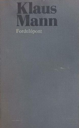 Klaus Mann - Fordul�pont