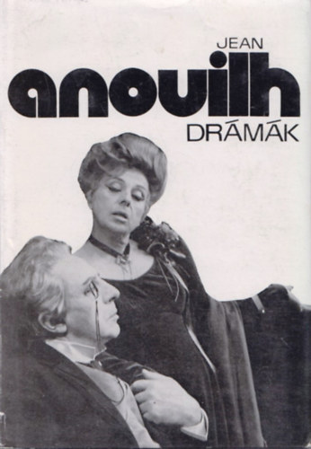 Jean Anouilh - Jean Anouilh drmk