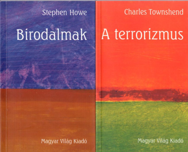 Charles Townshend Stephen Howe - 2 db politlika: A terrorizmus + Birodalmak