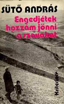 S�t� Andr�s - Engedj�tek hozz�m j�nni a szavakat