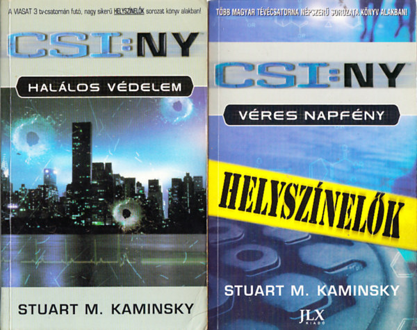 Stuart M. Kaminsky - CSI: NY - Vres napfny + CSI: NYHallos vdelem (2 db. krimi)