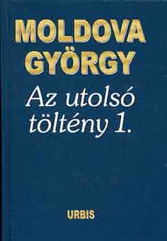 Moldova Gyrgy - Az utols tltny 1-3.