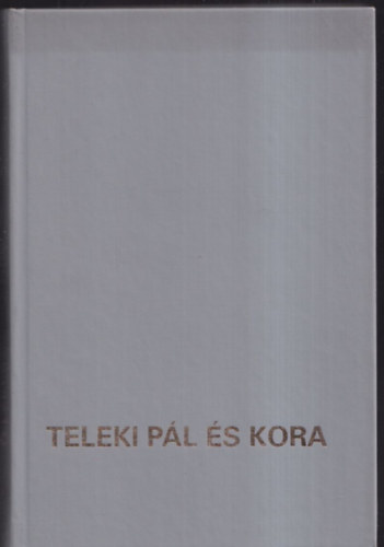 Vigh Csicsery-Rnay - Teleki Pl s kora