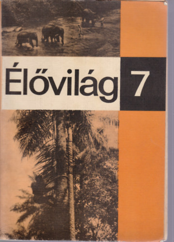 Dr. Stolmr Lszl - lvilg 7. - Az ltalnos iskolk hetedik osztlya szmra