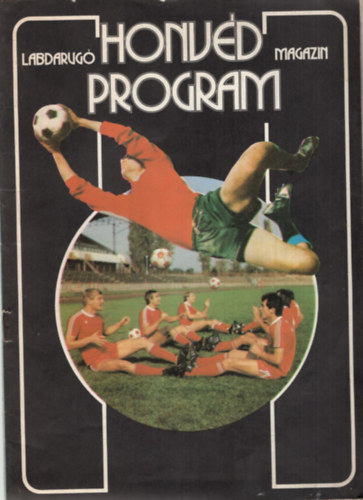 L. Kelemen Gábor (szerk.) Németh Antal (szerk.) - Honvéd program - Labdarugó magazin 1980