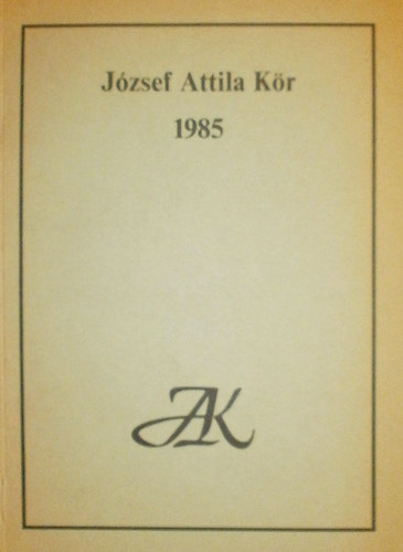 Ag�cs S�ndor  (�ssze�ll.) - J�zsef Attila K�r 1985