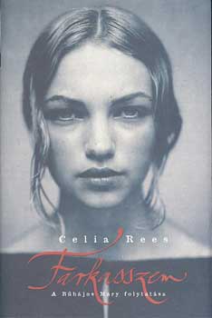 Celia Rees - Farkasszem - A B�b�jos Mary folytat�sa