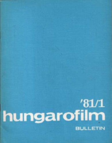 HUNGAROFILM Bulletin 1981 (3 numeros 1-2-4) (Texte en françcais)