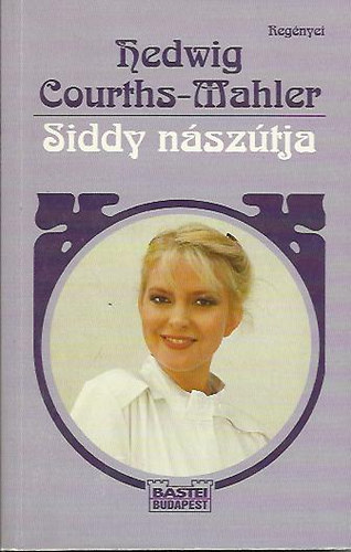 Hedwig Courths-Mahler - Siddy nsztja