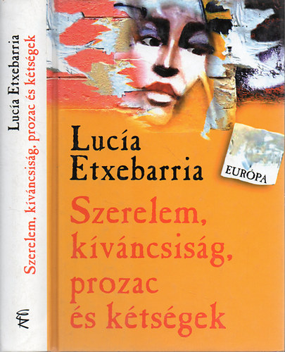 Luca Etxebarria - Szerelem, kvncsisg, Prozac s ktsgek