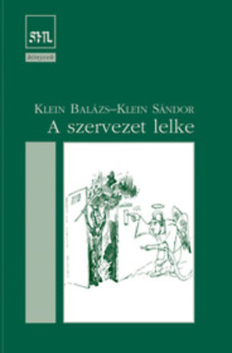 Klein Balzs; Klein Sndor - A szervezet lelke