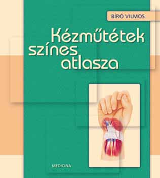 B�r� Vilmos - K�zm�t�tek sz�nes atlasza