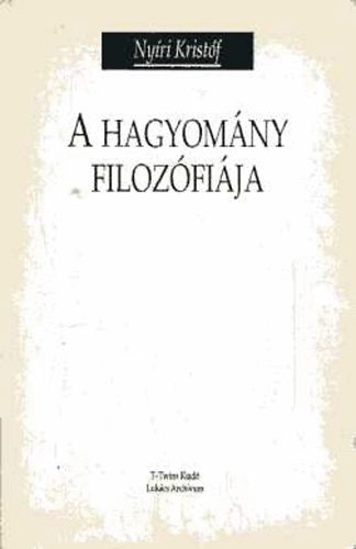 Nyri Kristf - A hagyomny filozfija