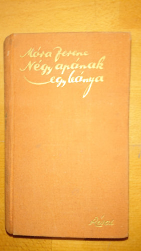 Ferenc M�ra - N�gy ap�nak egy l�nya - 1. kiad�s