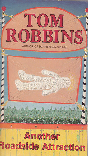 Tom Robbins - Another Roadside Attraction