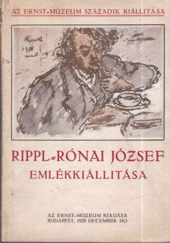 Rippl-Rónai József emlékkiállítása - Az Ernst-Múzeum 100. kiállítása (1928. dec.)