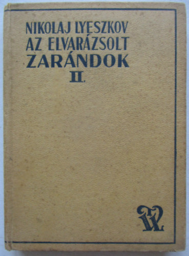 Nikolaj Lyeszkov - Az elvarázsolt zarándok II.