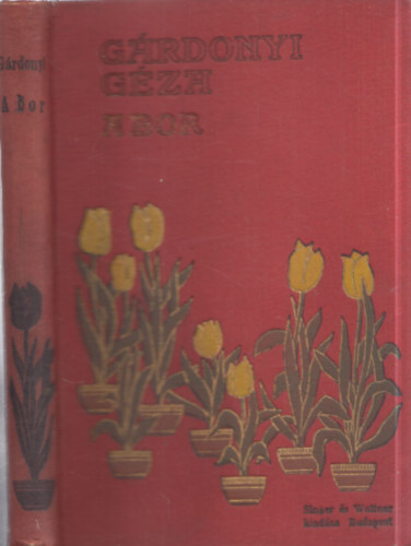 G�rdonyi G�za - A bor - Falusi t�rt�net 3 felvon�sban