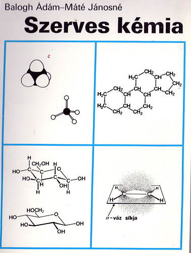 Mt Jnosn Balogh dm - Szerves kmia (a mszaki szakkzpiskolk biolgia s biokmia szakmacsoportja szmra)