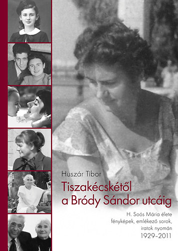 Husz�r Tibor - Tiszak�csk�t�l a Br�dy S�ndor utc�ig