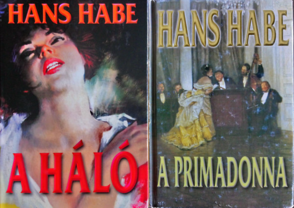 Hans Habe - A h�l� + A primadonna