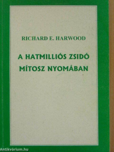 Richard E. Harwood - A hatmillis zsid mtosz nyomban