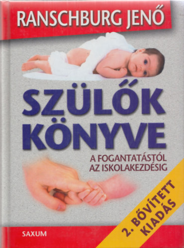 Dr. Ranschburg Jen - Szlk knyve - A fogantatstl az iskolakezdsig (2. bvtett kiads)