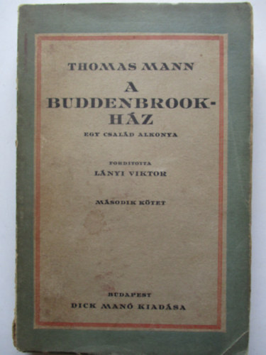 Thomas Mann - A Buddenbrook-hz - II.ktet (Egy csald alkonya)