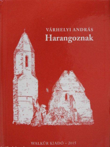 Vrhelyi Andrs - Harangoznak