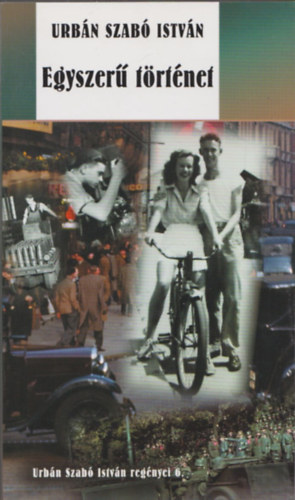 Urb�n Szab� Istv�n - Egyszer� t�rt�net (Dedik�lt)