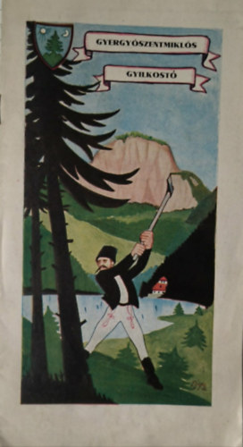 Ismeretlen Szerző - Gyergyószentmiklós - Gyilkostó ( füzetke )