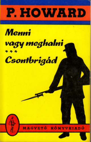 Rejt Jen  (P. Howard) - Menni vagy meghalni - Csontbrigd