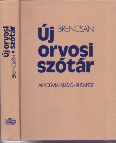 Brencsán János - Új orvosi szótár - Orvosi kifejezések magyarázata