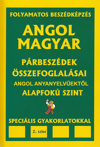 Dr. Pavlenko Alexander  (szerk.) - Angol-magyar p�rbesz�dek �s �sszefoglal�saik angol anyanyelv�ekt�l - Alapfok� szint