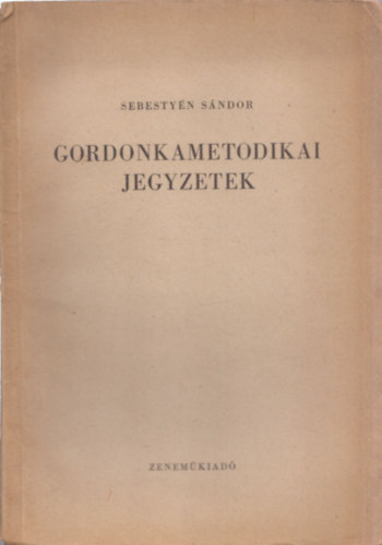 Sebesty�n S�ndor - Gordonkametodikai Jegyzetek