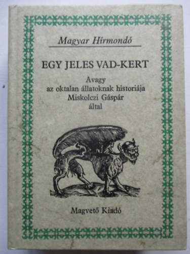 Miskolczi Gspr  (ford.) - Egy jeles vad-kert