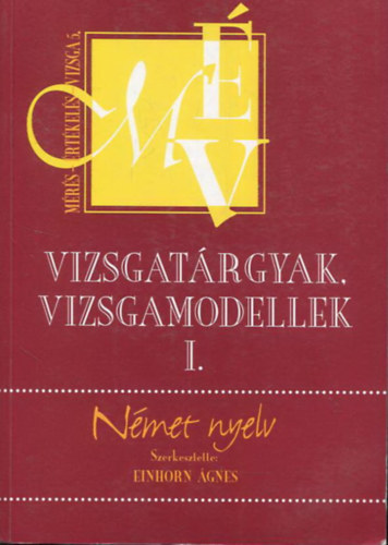 Einhorn gnes - Vizsgatrgyak, vizsgamodellek I. - Nmet nyelv - Mrs-rtkels-vizsga 5.