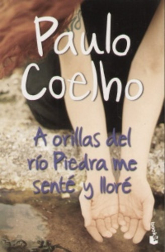 Paulo Coelho - A orillas del río Piedra me senté y lloré