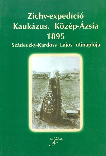 Szdeczky-Kardoss Lajos - Zichy-expedci - Kaukzus, Kzp-zsia 1895