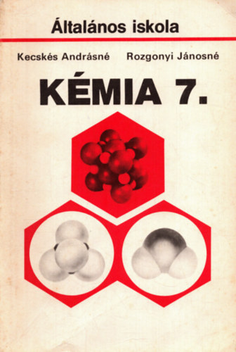 Rozgonyi Jnosn Kecsks Andrsn - Kmia 7. tanknyv - ltalnos iskola