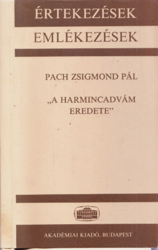 Pach Zsigmond P�l - A harmincadv�m eredete