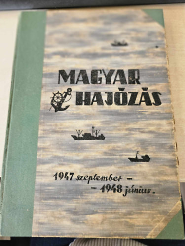 Magyar haj�z�s 1947 szeptember -1948 j�niusig (I. �s II. �vfolyam)