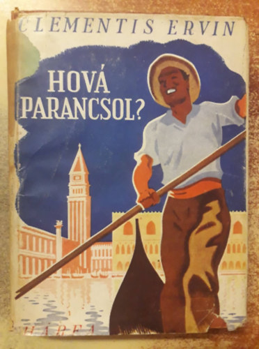 Clementis Ervin - Hová parancsol?