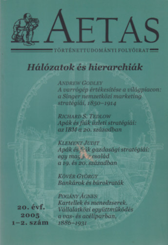 Aetas 20. �vf. 2005 1-2. sz�m - H�l�zatok �s hierarchi�k