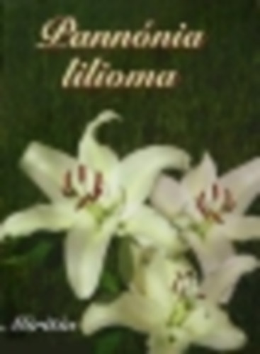 Miritia  (Rakk Ilona) - Pannnia lilioma