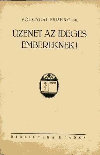 Vlgyesi Ferenc Dr. - zenet az ideges embereknek!
