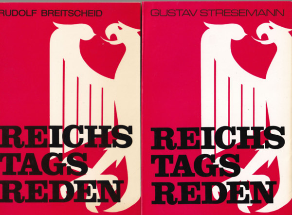 Rudolf Breitscheid, Gustav Stresemann Wilhelm Marx / Heinrich Brning - Reichstagsreden - (beszdek) 1-3.