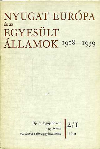 szerk.Almsi J.-Girus K.-KissA - Nyugat-Eurpa s az Egyeslt llamok 1939-1945 I-II.