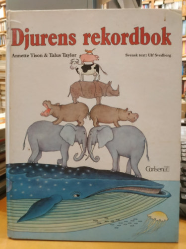 Talus Taylor, Ulf Svedberg  Annette Tison (illus.) - Djurens rekordbok